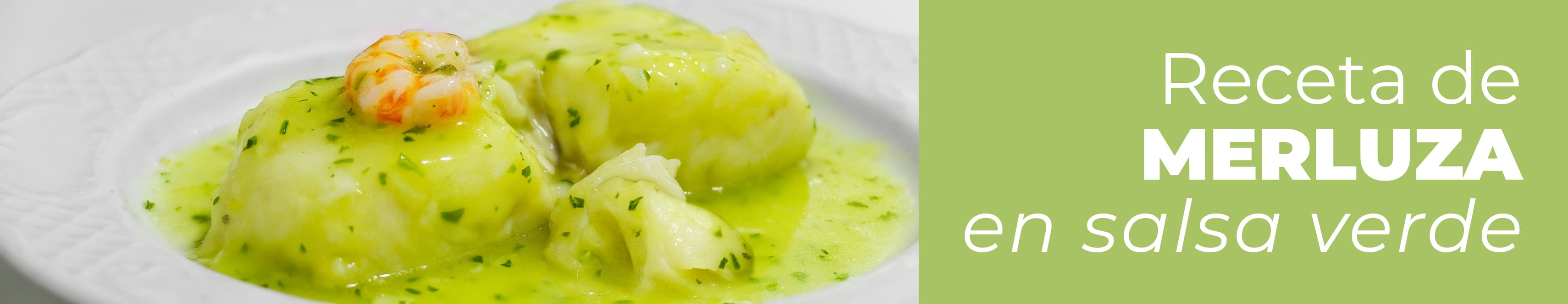 Plato de merluza en salsa verde terminada con almejas, gambas y perejil fresco.